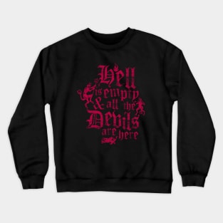 Hell is Empty -Tempest Vintage Distressed Gothic Shakespeare Quote Crewneck Sweatshirt